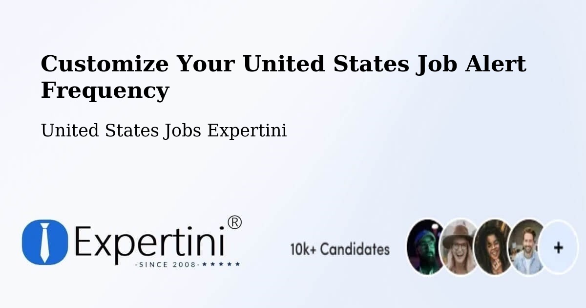Customize Your United States Job Alert Frequency - United States Jobs Expertini